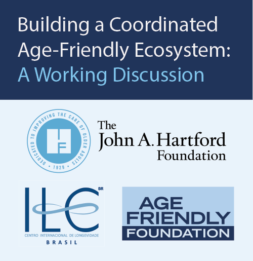 Building a Coordinated Age-Friendly Ecosystem: A Working Discussion